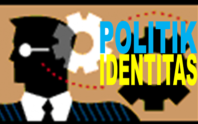 Mewaspadai Trans -Ideologi dan Menguatnya Politik Identitas