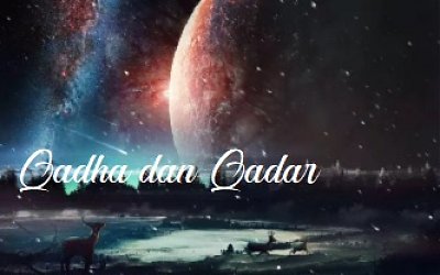 Pengertian Qadha dan Qodar