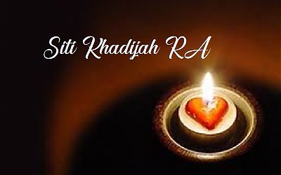 Belajar Cinta dan Pengabdian pada Siti Khadijah RA