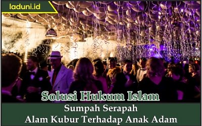 Sumpah Serapah Alam Kubur Terhadap Anak Adam