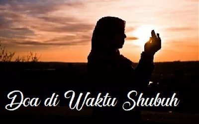 Doa di Waktu Shubuh