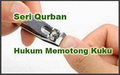 Hukum Memotong Kuku dan Rambut bagi orang yang Berqurban