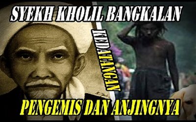 Kisah Syaichona Kholil Bangkalan Kedatangan Seorang Pengemis dan Anjingnya