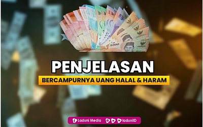 Penjelasan Mengenai Uang Halal yang Bercampur dengan Uang Haram