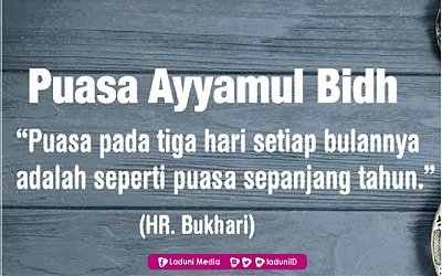 Keistimewaan Puasa Ayyamul Bidh, Lengkap Beserta Niat