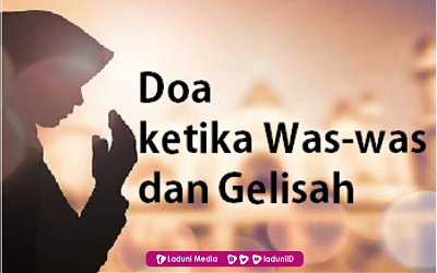 Doa Ketika Was - was dan Gelisah
