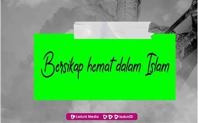 Khutbah Jumat: Bersikap Hemat dalam Islam
