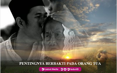 Pentingnya Berbakti pada Orang Tua