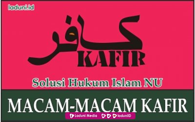 Penjelasan Macam-macam Kafir