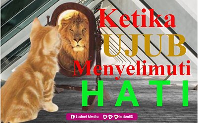 Pengertian Ujub dalam Islam, Tanpa Sadar Kita Melakukannya