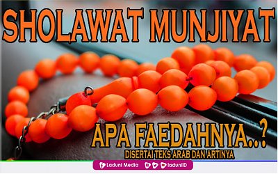 Sholawat Munjiyat, Makna, Manfaat Hingga Tulisan Latinnya