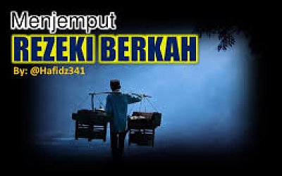 Ingin Rezeki Semakin Berkah, Ini Kiatnya