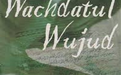 Wahdatul Wujud#7: Menguak Esensi Wahdatul Wujud