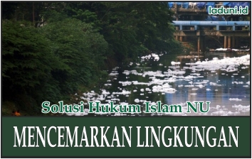 Inilah Hukum Mencemarkan dan Merusak Lingkungan