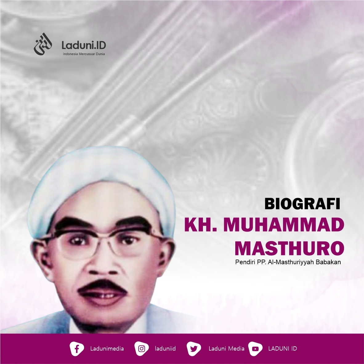 Biografi KH. Muhammad Masthuro