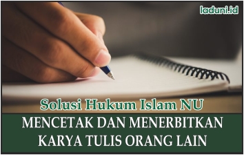 Mencetak dan Menerbitkan Karya Tulis Orang Lain