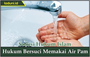 Hukum Bersuci Memakai Air Pam