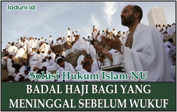 Badal Haji bagi yang Meninggal Sebelum Wukuf