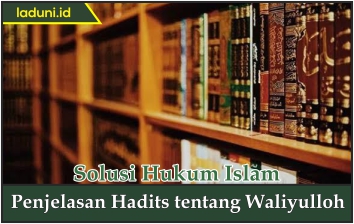 Penjelasan Hadis tentang Waliyulloh