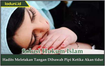 Hadis Meletakan Tangan di Bawah Pipi Ketika Akan tidur