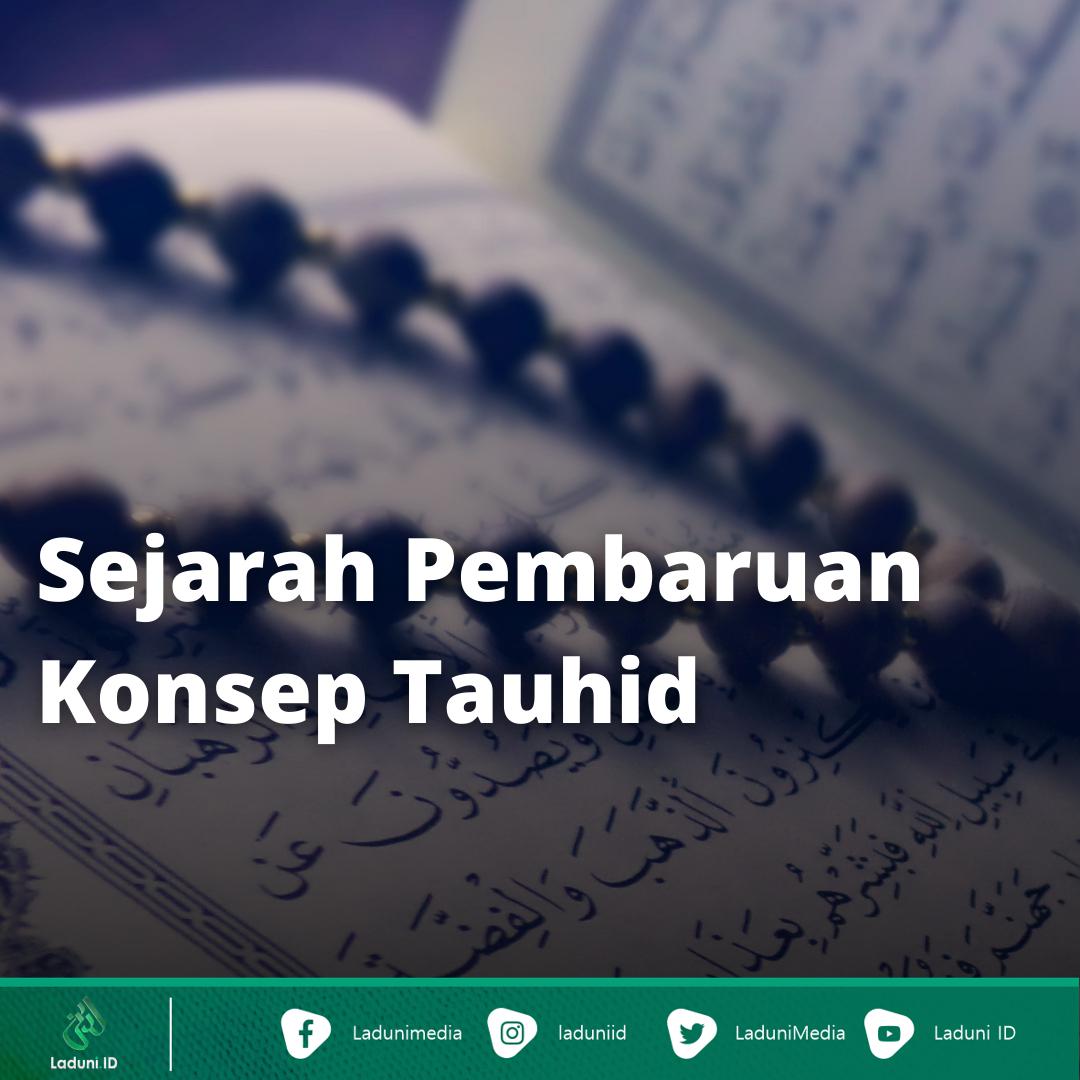 Sejarah Pembaruan Konsep Tauhid