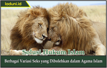 Berbagai Variasi Seks yang Dibolehkan dalam Agama Islam