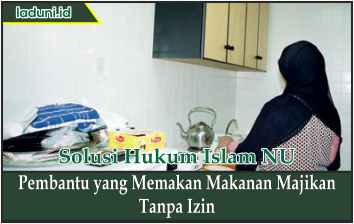 Pembantu yang Memakan Makanan Majikan Tanpa Izin