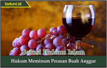 Hukum Meminum Perasan Buah Anggur