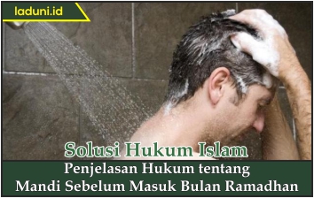 Penjelasan Hukum tentang Mandi Sebelum Masuk Bulan Ramadhan