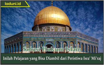 Inilah Pelajaran yang Bisa Diambil dari Peristiwa Isra’ Mi’raj