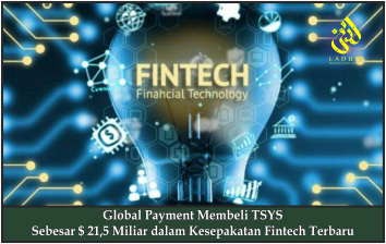 Global Payment Membeli TSYS Sebesar $ 21,5 Miliar dalam Kesepakatan Fintech Terbaru