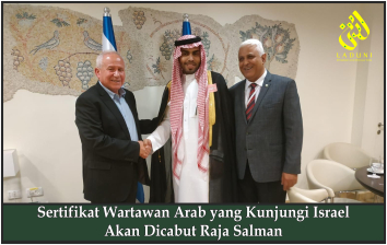 Sertifikat Wartawan Arab yang Kunjungi Israel Akan Dicabut Raja Salman