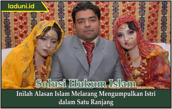 Alasan Islam Melarang Mengumpulkan Istri dalam Satu Ranjang