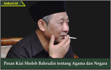 Pesan Kiai Sholeh Bahrudin tentang Agama dan Negara