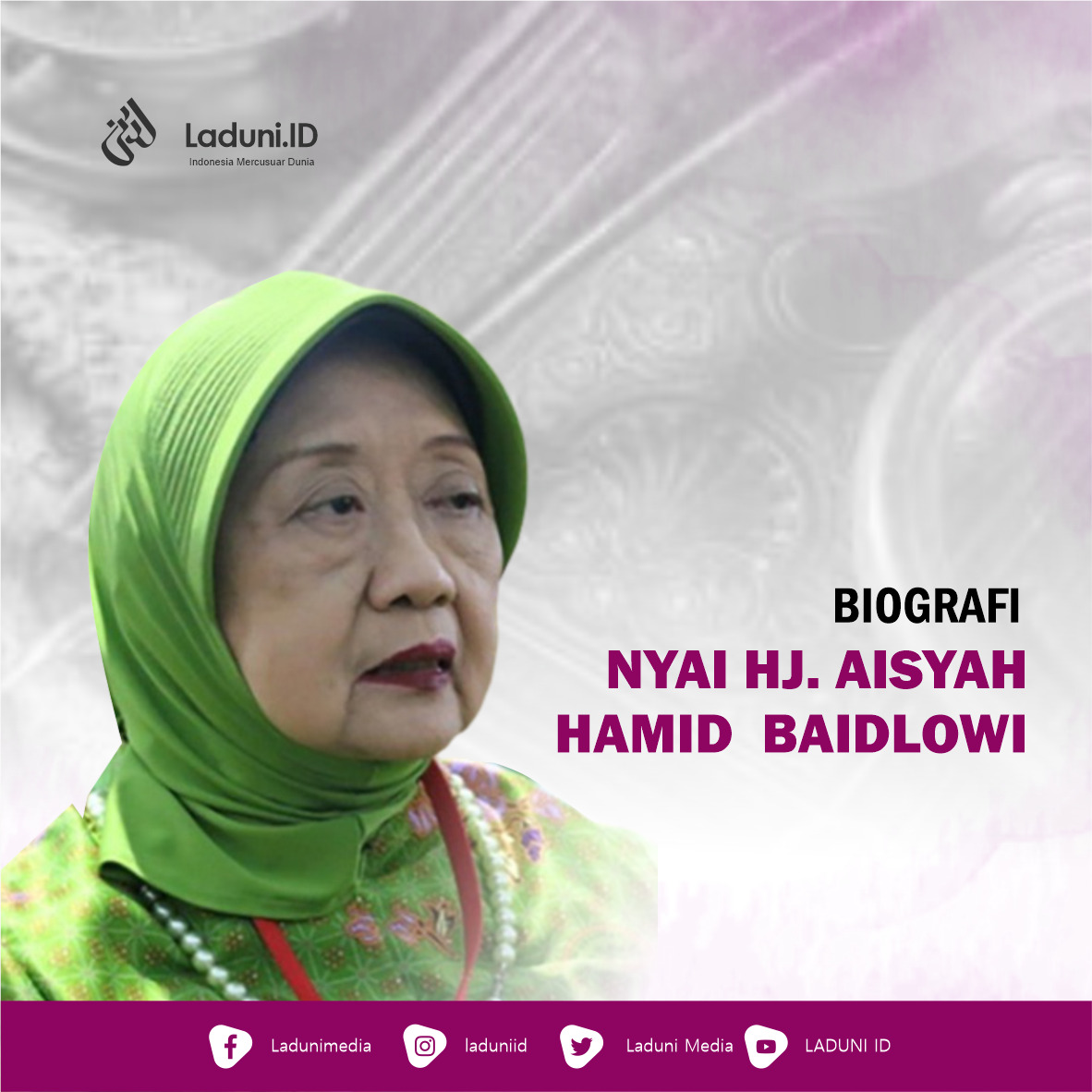 Biografi Nyai Hj. Aisyah Hamid Baidlowi