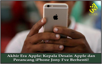 Akhir Era Apple: Kepala Desain Apple dan perancang iPhone Jony Ive Berhenti!