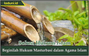 Beginilah Hukum Masturbasi dalam Agama Islam