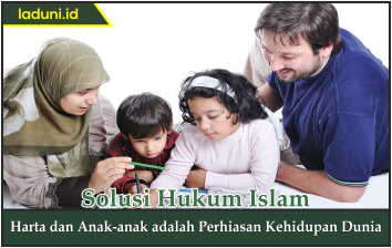 Harta dan Anak-anak adalah Perhiasan Kehidupan Dunia