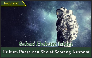 Hukum Puasa dan Shalat Seorang Astronot