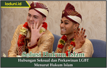 Hubungan Seksual dan Perkawinan LGBT Menurut Hukum Islam