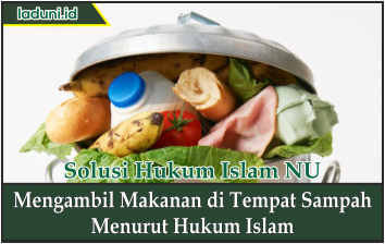 Mengambil Makanan di Tempat Sampah Menurut Hukum Islam
