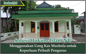 Menggunakan Uang Kas Mushola untuk Keperluan Pribadi Pengurus