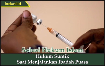 Hukum Suntik Saat Menjalankan Ibadah Puasa