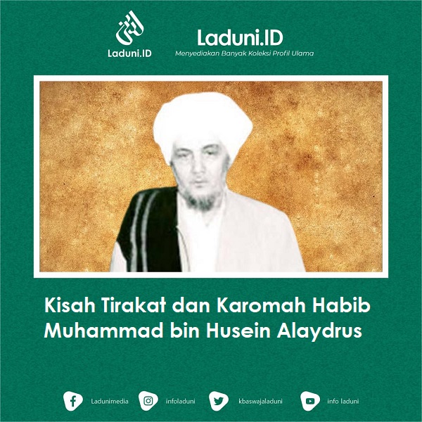 Kisah Tirakat dan Karomah Habib Muhammad bin Husein Alaydrus
