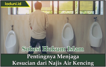 Pentingnya Menjaga Kesucian dari Najis Air Kencing