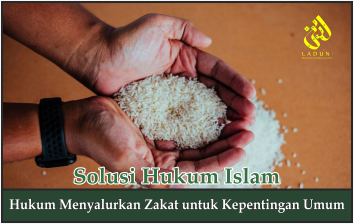 Hukum Menyalurkan Zakat untuk Kepentingan Umum