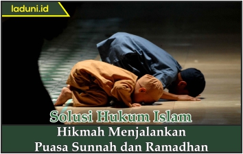 Hikmah Menjalankan Puasa Sunnah dan Ramadhan