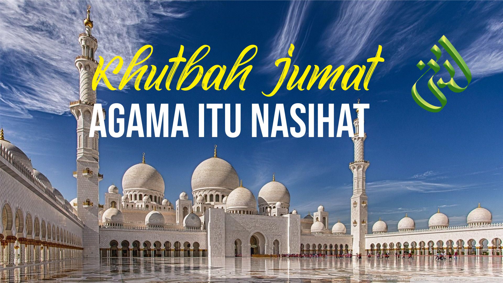 Khutbah Jum’at: Agama Itu Nasihat