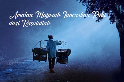 Amalan Mujarab Lancarkan Rezeki dari Rasulullah