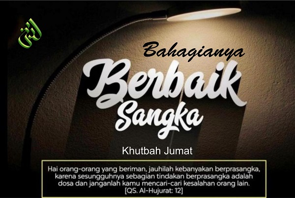 Khutbah Jum’at: Bahagianya Berbaik Sangka dan Rasa Optimis